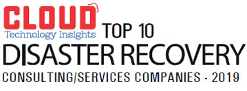 Top 10 Disaster Recovery Consulting/Services Companies - 2019